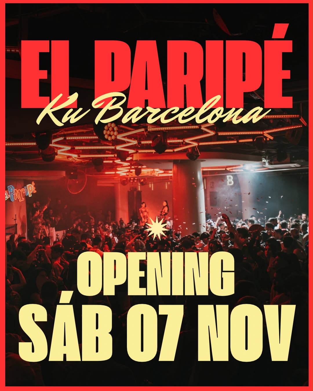 PARIPÉ x KU Barcelona💃OPENING SABADOS