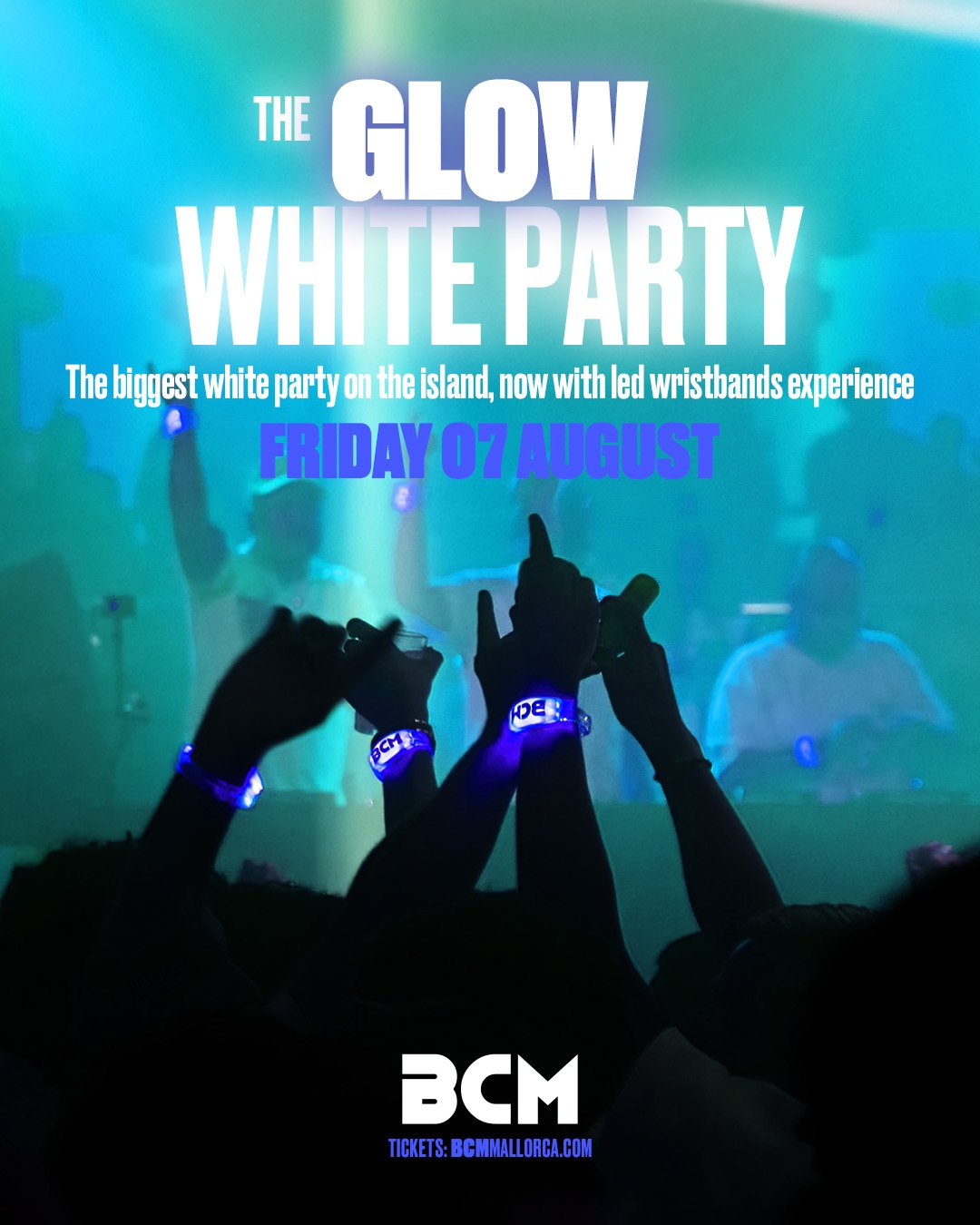 August 7th - THE GLOW WHITE PARTY - BCM Mallorca