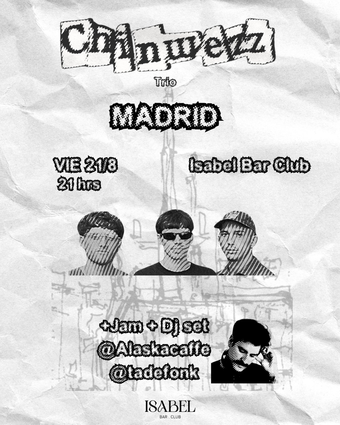 CHINWEZZ EN MADRID @ISABEL BAR & CLUB.
