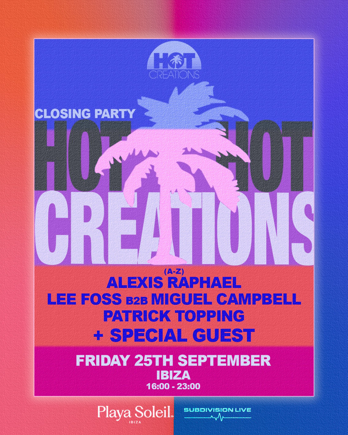 HOT CREATIONS : CLOSING PARTY