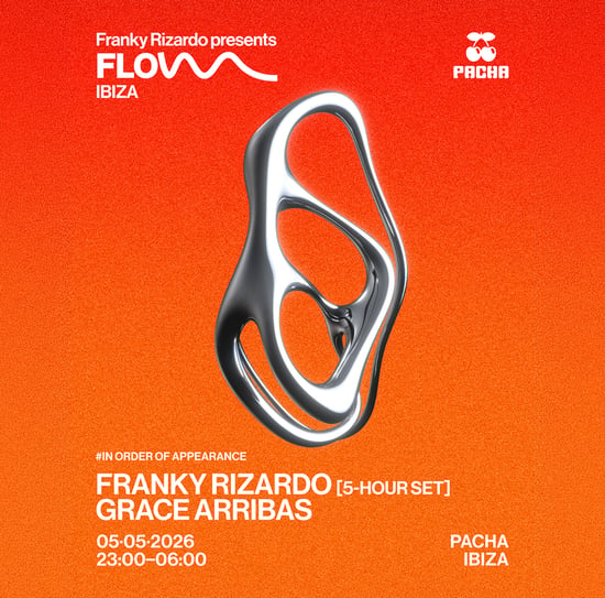 FRANKY RIZARDO PRESENTS FLOW | Mar, 5 may | Pacha Ibiza