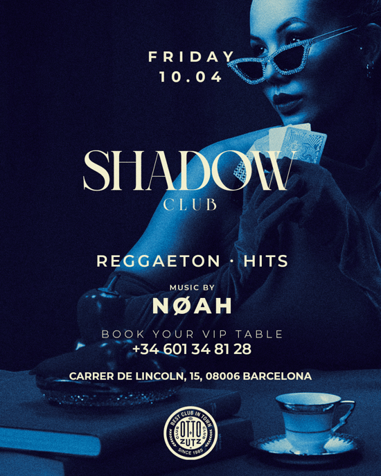 Entradas SHADOW CLUB W NØAH en OTTO ZUTZ (Barcelona) | Fourvenues
