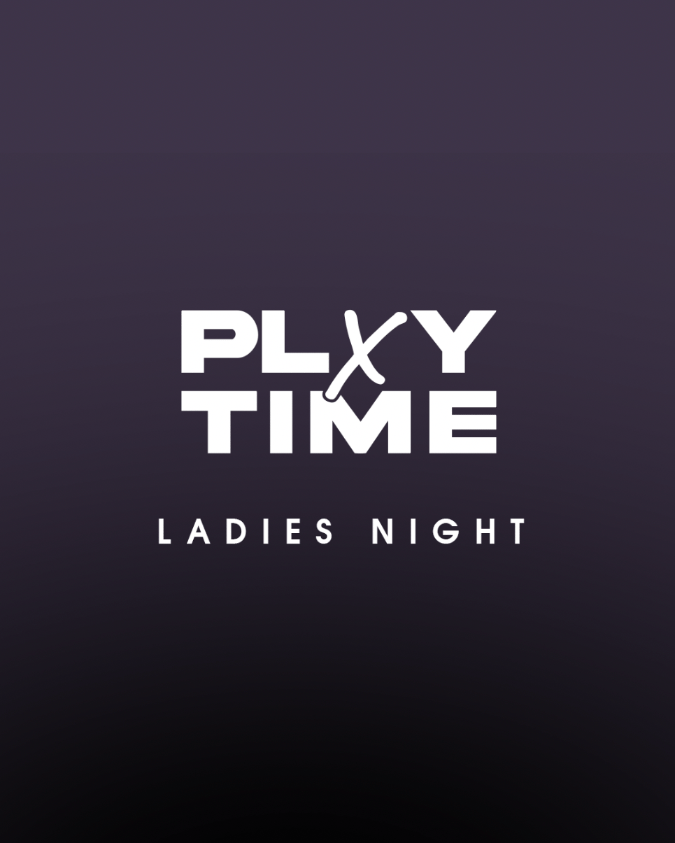 PLXYTIME LADIES NIGHT