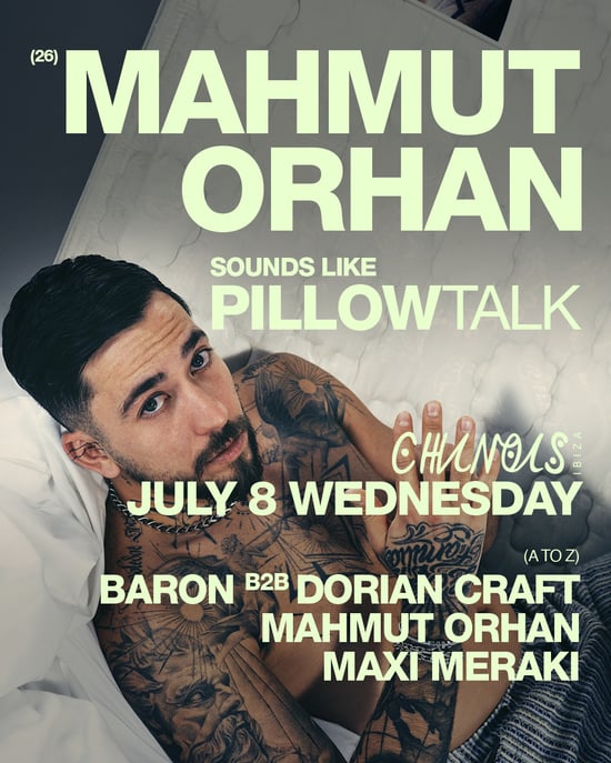 Mahmut Orhan: Mahmut Orhan, Maxi Meraki, Baron b2b Dorian Craft, Jewels