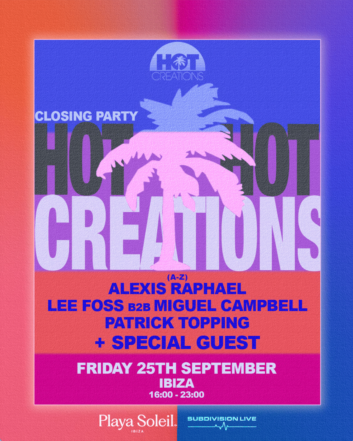 VIP TABLES | HOT CREATIONS: CLOSING PARTY
