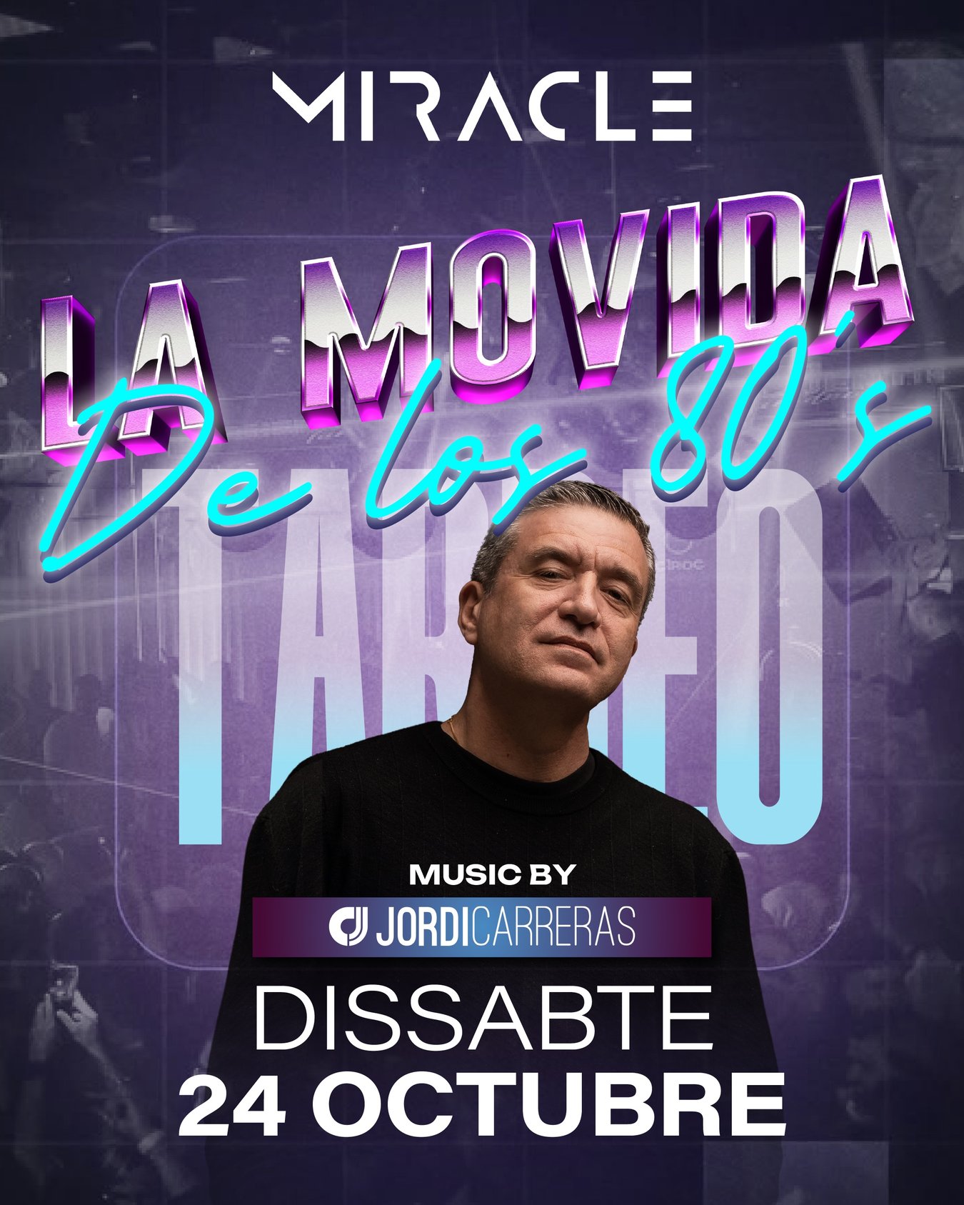 DISSABTE 24 - LA MOVIDA DE LOS 80's by JORDI CARRERAS