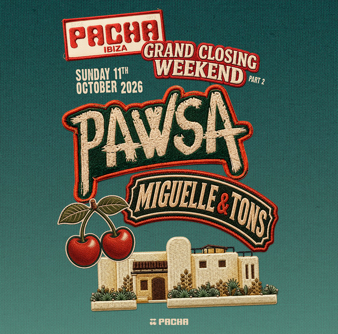 Pacha GRAND CLOSING WEEKEND - PART 2 | PAWSA, MIGUELLE & TONS