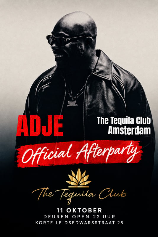 Adje Official Afterparty in The Tequila Club, Amsterdam