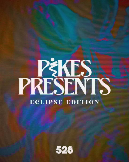 Pikes Presents at 528: Eclipse Edition