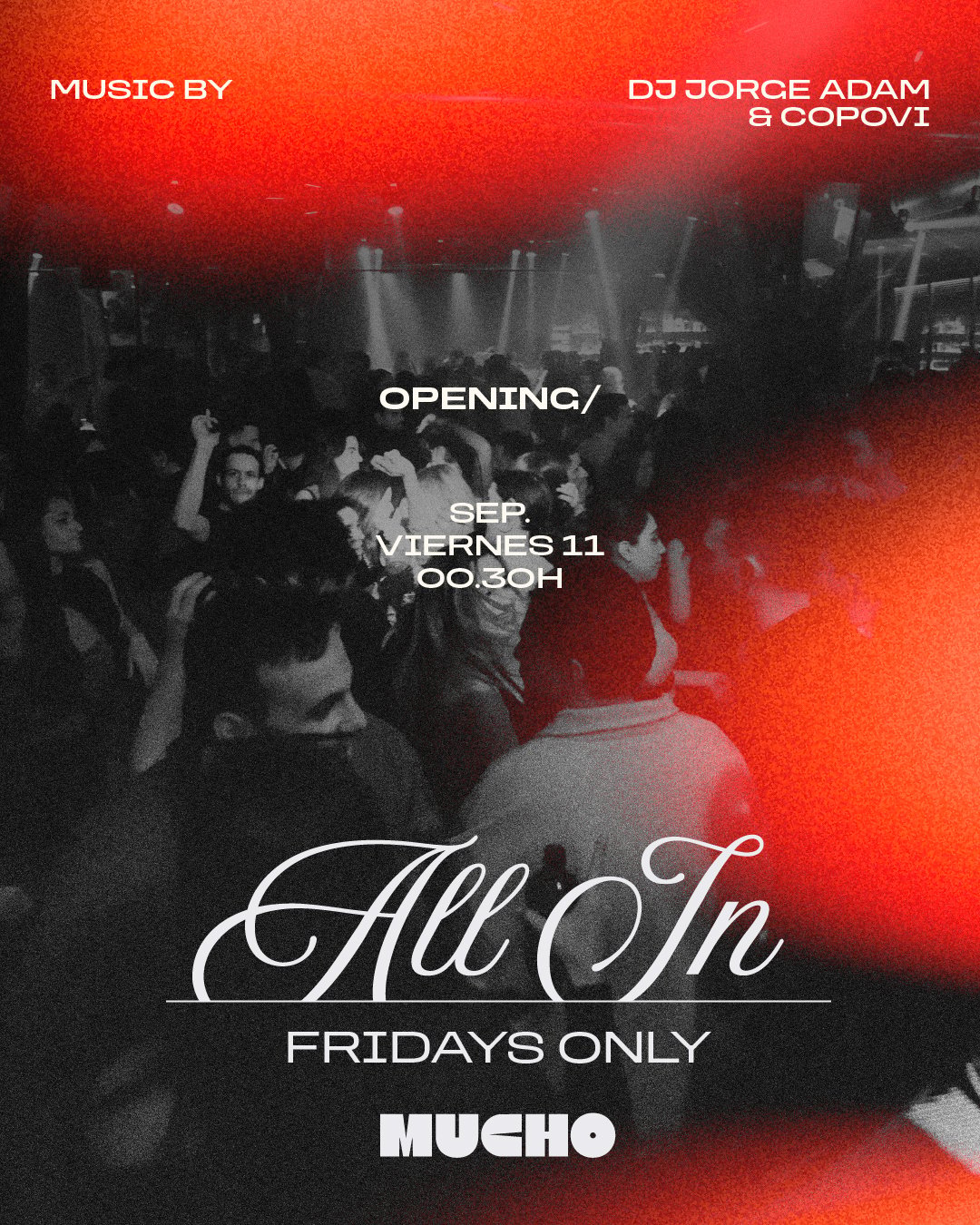 Opening Viernes - All IN. Only Fridays.
