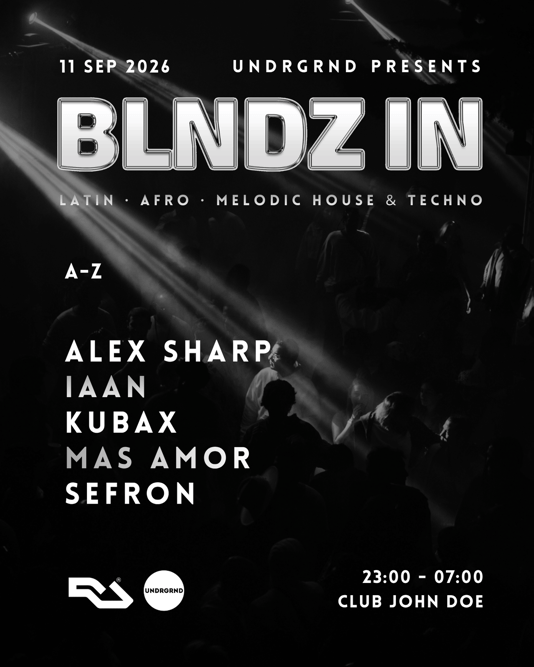 BLNDZ IN x UNDRGRND · Afro/Latin/Melodic House & Techno in John Doe, Amsterdam