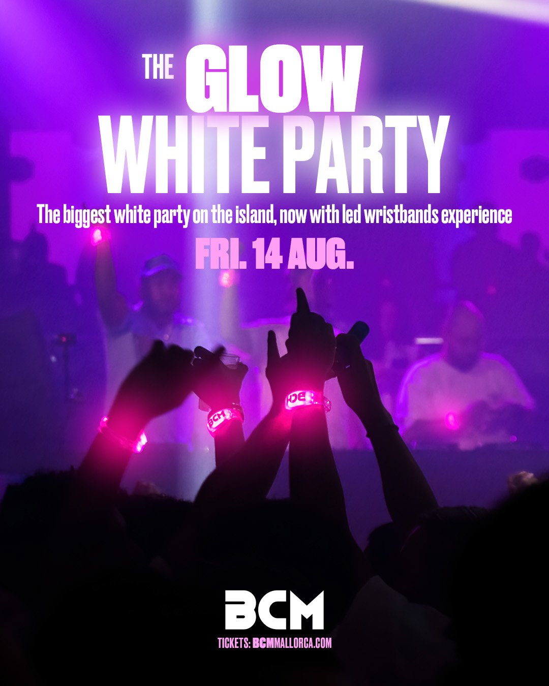 August 14th - THE GLOW WHITE PARTY - BCM Mallorca