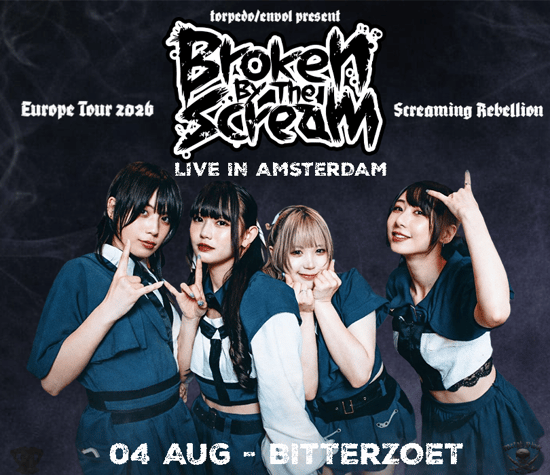 Broken by the Scream | Mar. 4 août | Bitterzoet