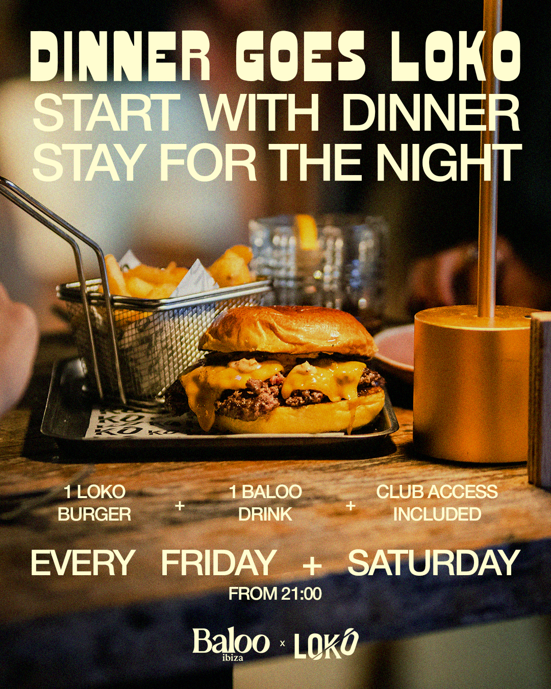 Dinner Goes LOKO | 🍔 Burger + 🍸 Drink + 🎟️  Club