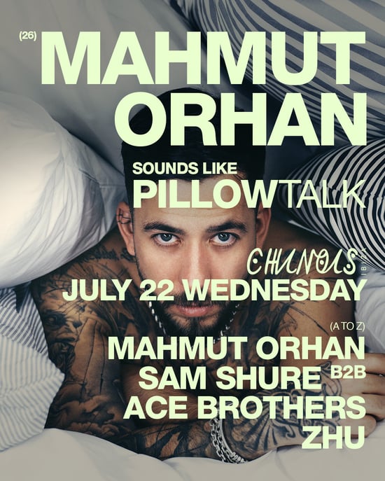 Mahmut Orhan: Mahmut Orhan, Zhu, Sam Shure b2b Ace Brothers