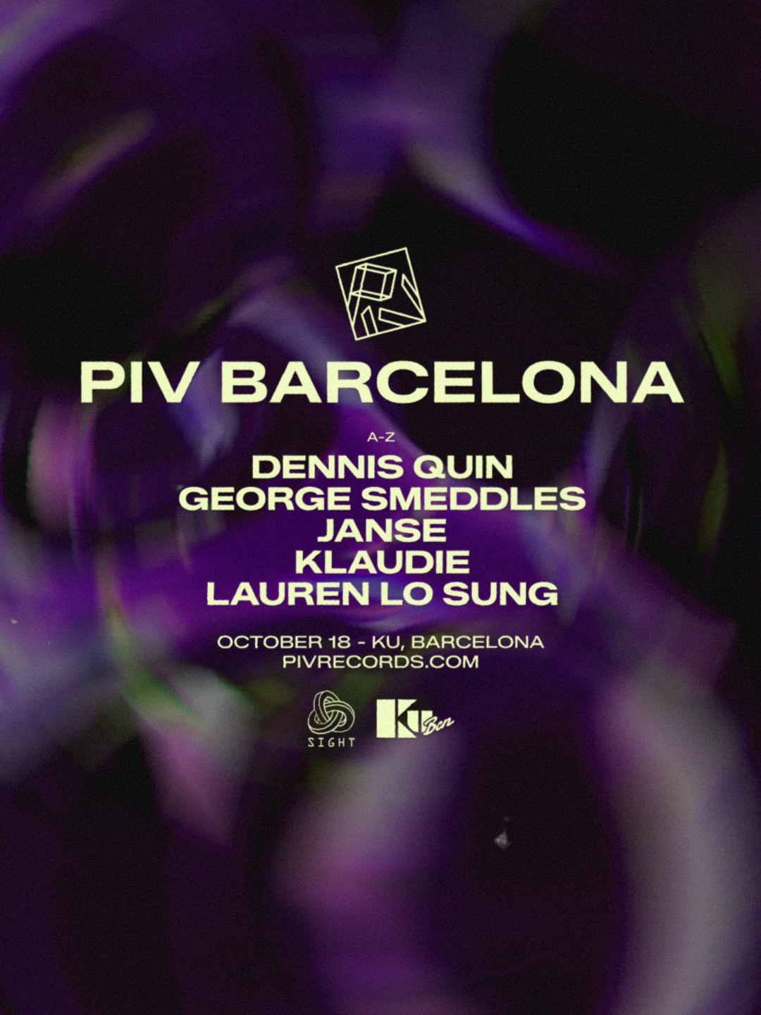 PIV & SIGHT pres. Dennis Quin, Lauren Lo Sung, George Smeddles, Klaudie & Janse at Ku Barcelona